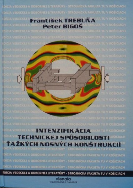 Intenzifikácia technickej spôsobilosti ťažkých nosných konštrukcií