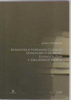 Komentár k vybraným článkom Dohovoru o ochrane ľudských práv a základných slobôd Komentár k vybraným článkom Dohovoru o ochrane ľudských práv a základných slobôd
