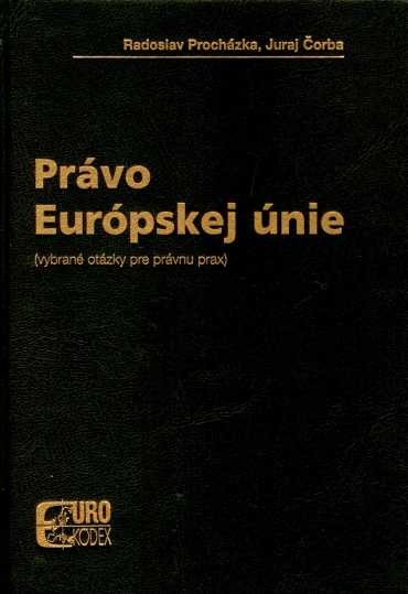 Právo Európskej únie Právo Európskej únie