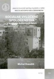 Sociálne vylúčené spoločenstvá v kontexte kultúrnych teórií