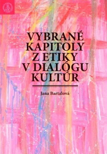 Vybrané kapitoly z etiky v dialógu kultúr