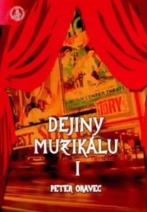 Dejiny muzikálu I. Dejiny muzikálu I.