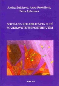 Sociálna rehabilitácia ľudí so zdravotným postihnutím Sociálna rehabilitácia ľudí so zdravotným postihnutím