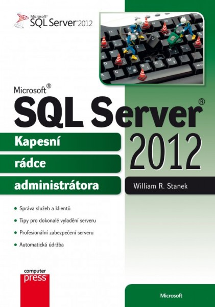 Microsoft SQL Server 2012 Kapesní rádce administrátora Microsoft SQL Server 2012 Kapesní rádce administrátora