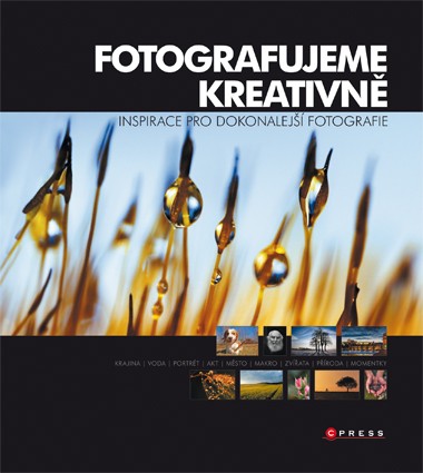 Fotografujeme kreativně Fotografujeme kreativně