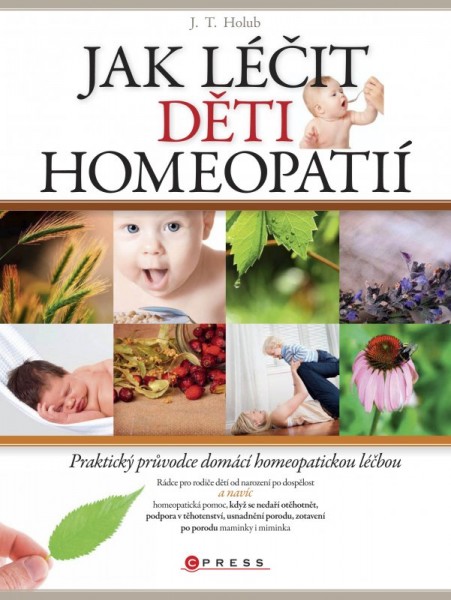 Jak léčit děti homeopatií Jak léčit děti homeopatií