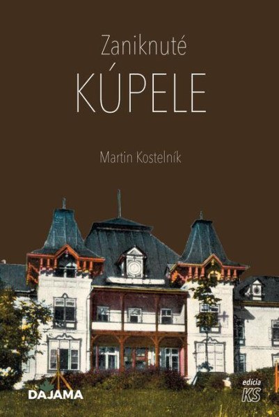 Zaniknuté kúpele Zaniknuté kúpele