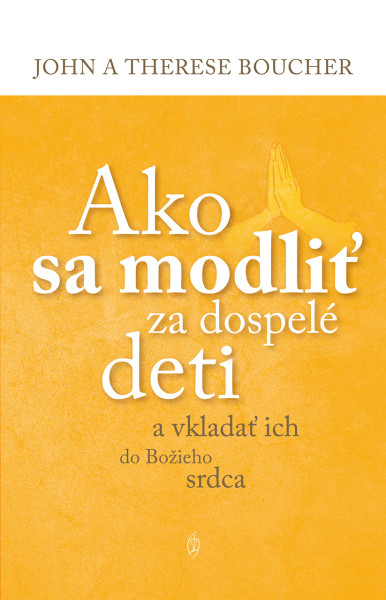 Ako sa modliť za dospelé deti