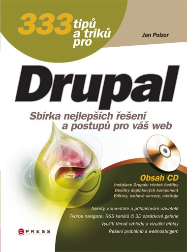 333 tipů a triků pro Drupal 333 tipů a triků pro Drupal