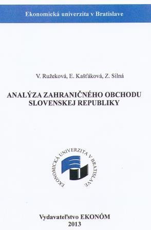 Analýza zahraničného obchodu Slovenskej republiky Analýza zahraničného obchodu Slovenskej republiky