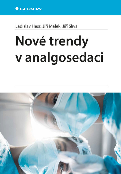 Nové trendy v analgosedaci Nové trendy v analgosedaci