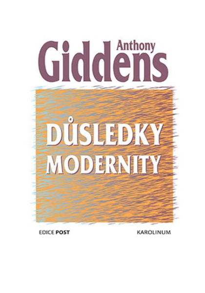 Důsledky modernity Důsledky modernity