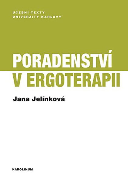 Poradenství v ergoterapii Poradenství v ergoterapii