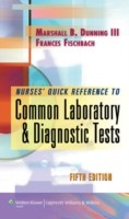 Nurse`s Quick Reference to Common Laboratory and Diagnostic Tests