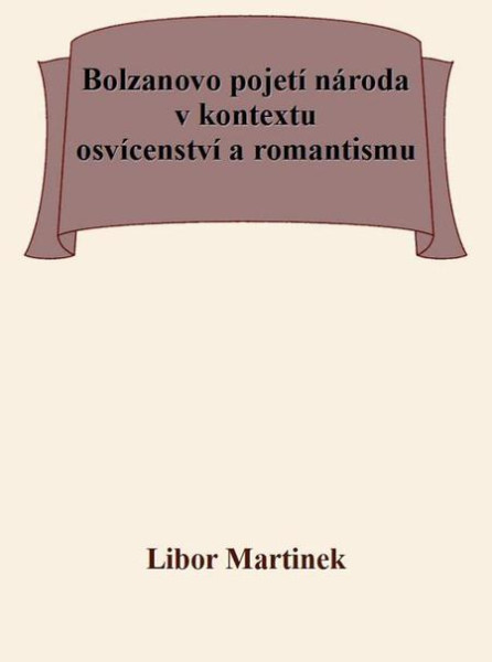 Bolzanovo pojetí národa v kontextu osvícenství a romantismu