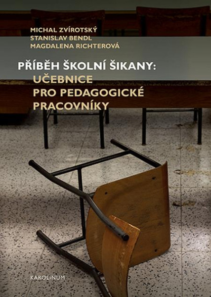 Příběh školní šikany Příběh školní šikany
