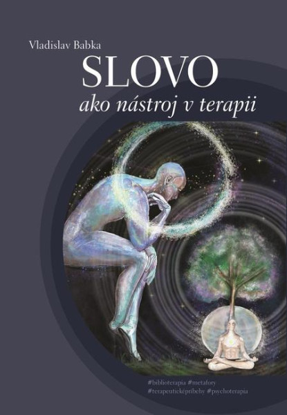 Slovo ako nástroj v terapii Slovo ako nástroj v terapii
