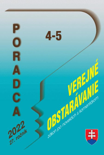 Poradca č. 4-5 / 2022 - Zákon o verejnom obstarávaní s komentárom Poradca č. 4-5 / 2022 - Zákon o verejnom obstarávaní s komentárom