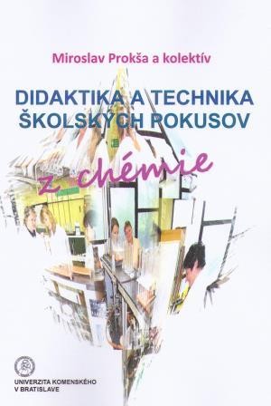 Didaktika a technika školských pokusov z chémie Didaktika a technika školských pokusov z chémie