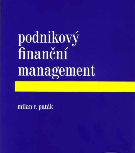 Podnikový finanční management Podnikový finanční management