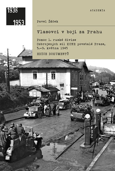 Vlasovci v boji za Prahu Vlasovci v boji za Prahu