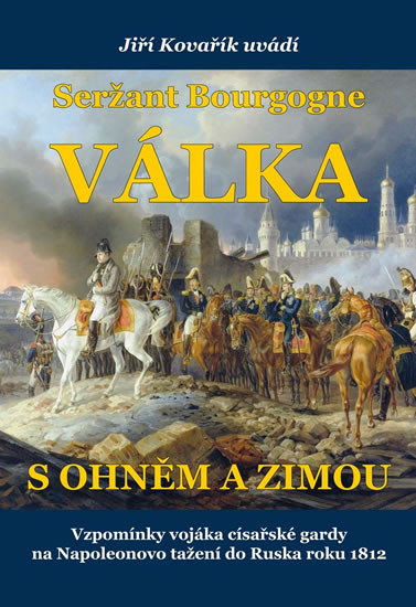 Seržant Bourgogne - Válka s ohněm a zimou Seržant Bourgogne - Válka s ohněm a zimou