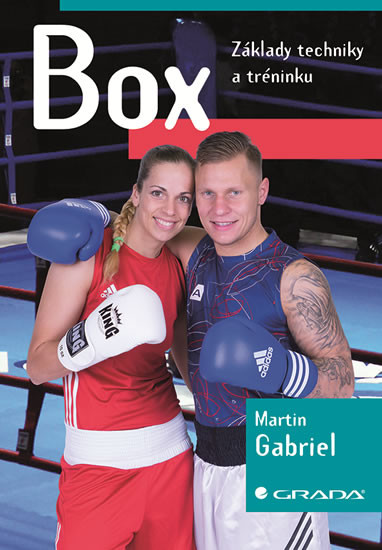 Box - Základy techniky a tréninku Box - Základy techniky a tréninku