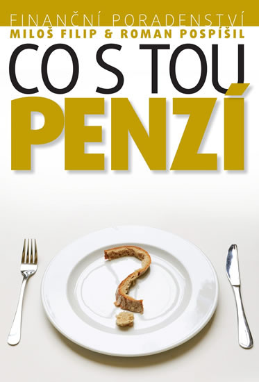 Investiční poradenství: Co s tou PENZÍ Investiční poradenství: Co s tou PENZÍ