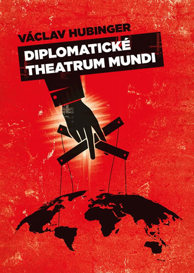 Diplomatické theatrum mundi Diplomatické theatrum mundi