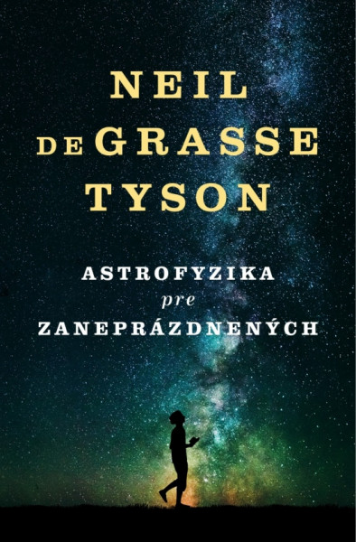 Astrofyzika pre zaneprázdnených Astrofyzika pre zaneprázdnených