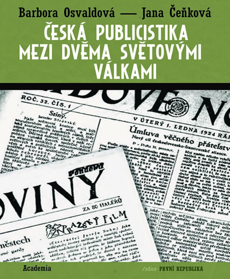 Česká publicistika mezi dvěma světovými válkami Česká publicistika mezi dvěma světovými válkami