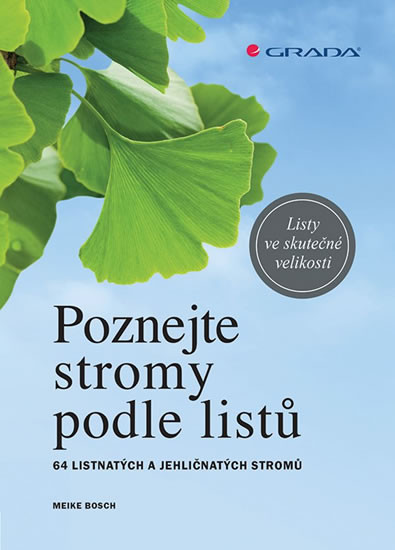 Poznejte stromy podle listů - 64 listnatých a jehličnatých stromů Poznejte stromy podle listů - 64 listnatých a jehličnatých stromů