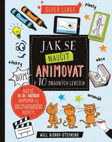 Jak se naučit animovat v 10 snadných lekcích