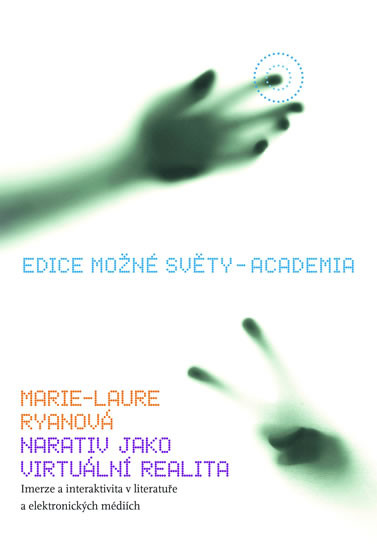 Narativ jako virtuální realita Narativ jako virtuální realita