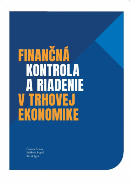 Finančná kontrola a riadenie v trhovej ekonomike Finančná kontrola a riadenie v trhovej ekonomike