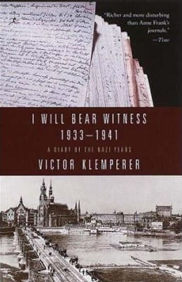 I Will Bear Witness 1933-1941: A Diary of the Nazi Years