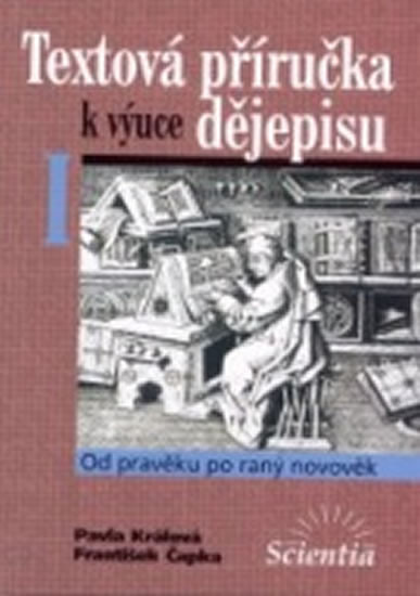 Textová příručka k výuce dějepisu I. Textová příručka k výuce dějepisu I.