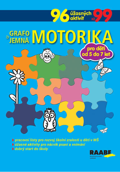 Grafomotorika a jemná motorika Grafomotorika a jemná motorika