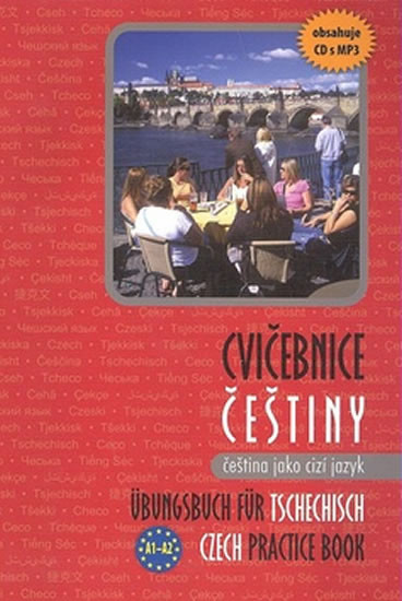 Cvičebnice češtiny, čeština jako cizí jazyk + mp3 A1–A2 Cvičebnice češtiny, čeština jako cizí jazyk + mp3 A1–A2