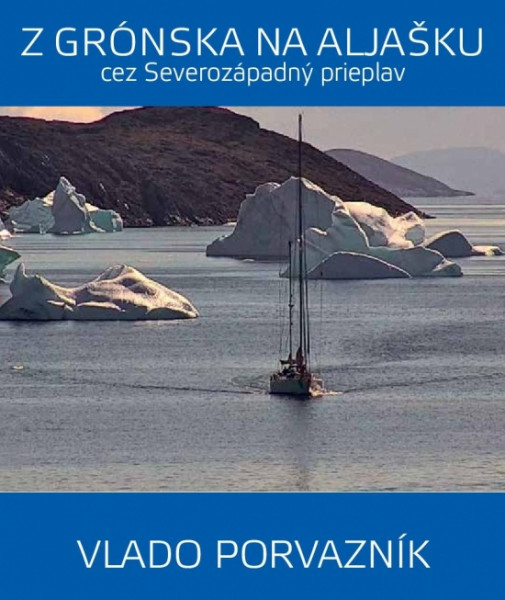 Z Grónska na Aljašku cez Severozápadný prieplav Z Grónska na Aljašku cez Severozápadný prieplav