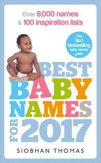 Best Baby Names For 2017 Best Baby Names For 2017