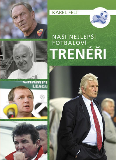 Naši nejlepší fotbaloví trenéři Naši nejlepší fotbaloví trenéři