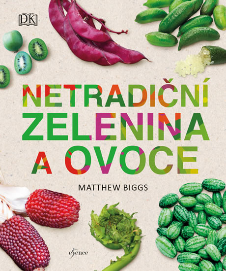 Netradiční zelenina a ovoce Netradiční zelenina a ovoce