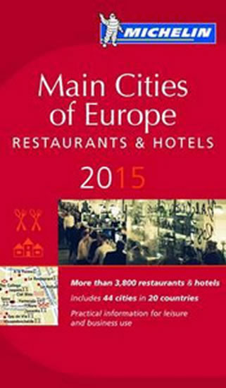 Main Cities of Europe 2015 MICHELIN Guide Main Cities of Europe 2015 MICHELIN Guide