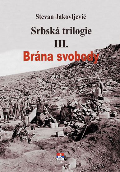 Srbská trilogie III. Brána svobody Srbská trilogie III. Brána svobody