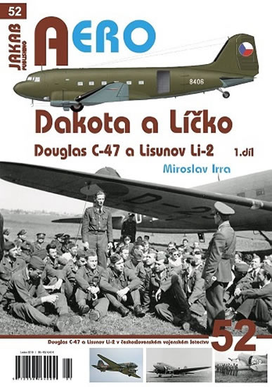 Dakota a Líčko - Douglas C-47 a Lisunov Dakota a Líčko - Douglas C-47 a Lisunov
