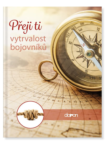 Přeji ti vytrvalost bojovníků Přeji ti vytrvalost bojovníků