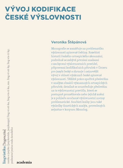 Vývoj kodifikace české výslovnosti Vývoj kodifikace české výslovnosti