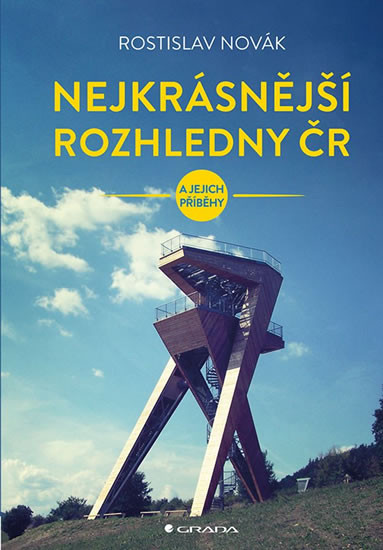 Nejkrásnější rozhledny ČR a jejich příbě