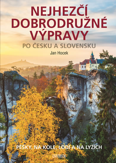 Nejhezčí dobrodružné výpravy po Česku a Nejhezčí dobrodružné výpravy po Česku a